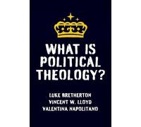 Vincent W. Lloyd Luke Bretherton Valentina Nap What Is Political Th (Tascabile)
