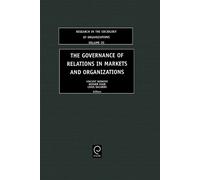 Vincent Willem The Governance of Relations in Markets and Or (Copertina rigida)