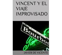 VINCENT Y EL VIAJE IMPROVISADO: La vida en dos actos
