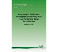 Vincent Y. F. T Asymptotic Estimates in Information Theory with Non- (Tascabile)