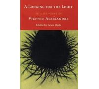 Vincente Aleixandre A Longing for the Light (Tascabile)