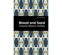 Vincente Blasco Ibáñez Blood and Sand (Copertina rigida) Mint Editions