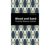 Vincente Blasco Ibáñez Blood and Sand (Tascabile) Mint Editions