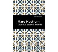 Vincente Blasco Ibáñez Mare Nostrum (Copertina rigida) Mint Editions