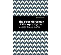Vincente Blasco Ibez The Four Horsemen of the Apocolypse (Tascabile)