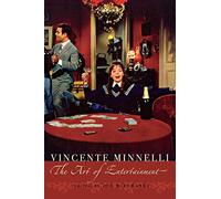 Vincente Minelli: The Art of Entertainment
