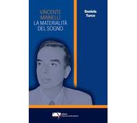 Vincente Minnelli. La materialità del sogno