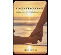 Vincent's Bookends: Grief and the Arc of a Father's Love