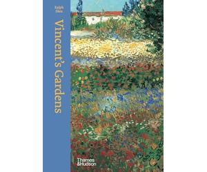 Vincent's Gardens: dipinti e disegni di Van Gogh - NUOVO Ralph Skea 2011