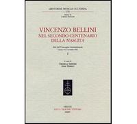 Vincenzo Bellini. Nel secondo centenario della nascita. Atti del Convegno ...