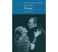 David R. B. Kimbell Vincenzo Bellini: Norma (Tascabile)