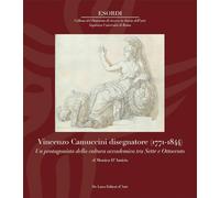 Vincenzo Camuccini disegnatore (1771-1844). Un protagonista della cultura accademica tra Sette e Ottocento