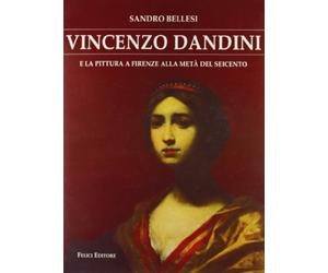 Vincenzo Dandini e la pittura a Firenze alla metà del Seicento