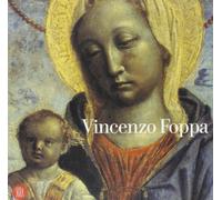 Vincenzo Foppa. Un protagonista del Rinascimento.