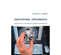 Vincenzo G. Calabro' Insicurezza Informatica (Tascabile)