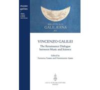 Vincenzo Galilei. The Renaissance dialogue between music and scie