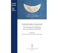 Vincenzo Galilei. The Renaissance dialogue between music and science. Ediz. bilingue