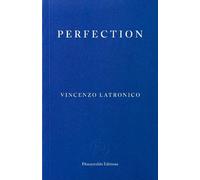 Vincenzo Latronico Perfection (Tascabile)