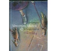 Vincenzo, Malick e la lunga marcia di Evelina