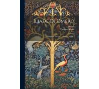 Vincenzo Monti Iliade Di Omero (Tascabile)