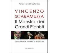 Vincenzo Scaramuzza. Il maestro dei grandi pianisti