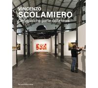 Vincenzo Scolamiero. Con qualche parte della terra. Ediz. italiana e inglese