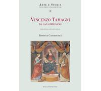 Vincenzo Tamagni da San Gimignano. «Pittore eccellente discepolo di Raffae...