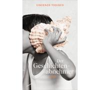 Vincenzo Todisco Der Geschichtenabnehmer (Copertina rigida)