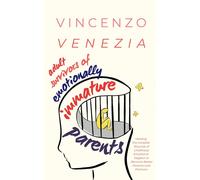 Vincenzo Venezia Adult Survivors of Emotionally Immature Parents (Tascabile)