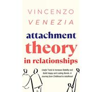 Vincenzo Venezia Attachment Theory in Relationships (Tascabile)