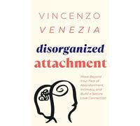 Vincenzo Venezia Disorganized Attachment (Tascabile)