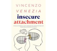 Vincenzo Venezia Insecure Attachment (Tascabile)