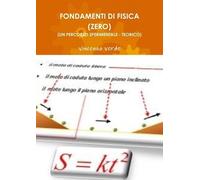 vincenzo verde FONDAMENTI DI FISICA (ZERO) (UN PERCORSO SPERIMENTALE (Tascabile)