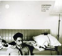 Vincenzo - Wherever I Lay My Head