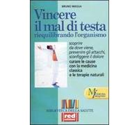 Vincere il mal di testa riequilibrando l'organismo