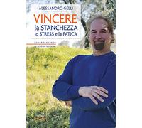 Vincere la stanchezza lo stress e la fatica