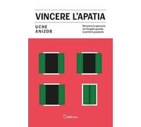 Vincere l'apatia. Ritrovare la speranza nel Vangelo quando si perde la passione
