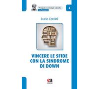 Vincere le sfide con la Sindrome di Down