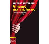 Vincerò ma anche no. Tutto quello che nessuno ha mai detto sull'O