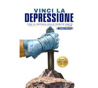 Vinci la depressione con la potenza dello Spirito Santo
