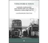 Vincitori e vinti. Continuità, trasformazioni, nuove identità nella scena culturale britannica e tedesca degli anni '50