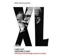 Vincitori e vinti. Il processo di Norimberga tra storia e cinema