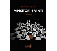 Vincitori e vinti. Il progetto - [Edizioni del Faro]