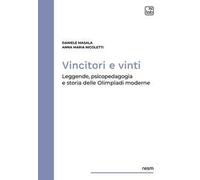 Vincitori e vinti. Leggende, psicopedagogia e storia delle Olimpiadi moderne