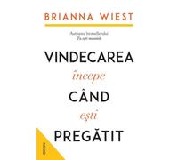 Vindecarea incepe cand esti pregatit - Brianna Wiest, Orion, Editie in limba romana