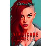 VINDICARE Tomo I: El Umbral de la Justicia