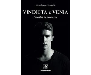VINDICTA ET VENIA Penombra su Caravaggio