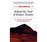 Vine Deloria Behind the Trail of Broken Treaties (Tascabile)