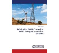 Vineet Dahiya DFIG with PWM Control in Wind Energy Conversion System (Tascabile)