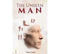 Vineet Garg The "Unseen" Man (Tascabile)